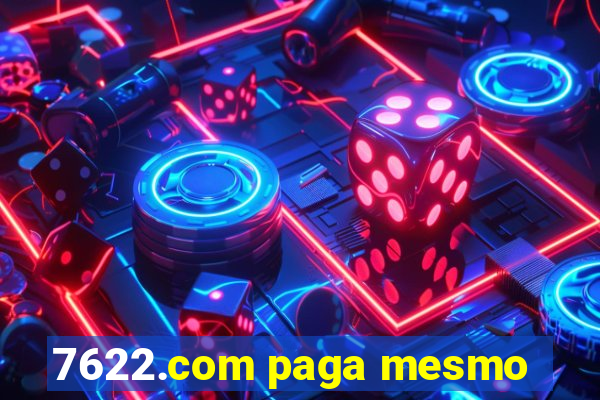 7622.com paga mesmo